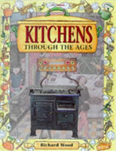 Kitchens Through the Ages