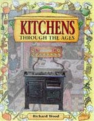 Kitchens Through the Ages