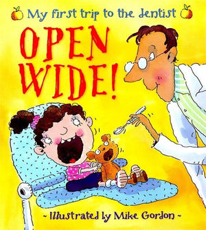 Open Wide! - My First Trip To The Dentist