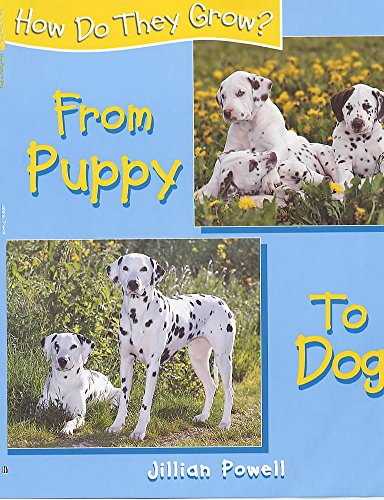 How Do They Grow: Puppy To Dog