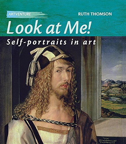 Look At Me! Self-Portraits In Art