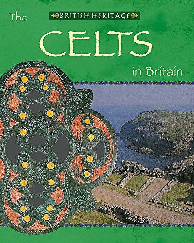 British Heritage: The Celts In Britain