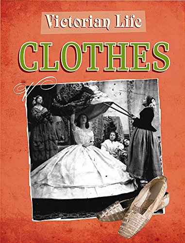 Victorian Life: Clothes