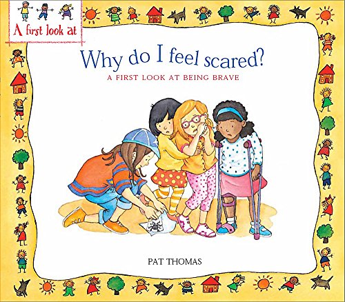 Being Brave: Why Do I Feel Scared?