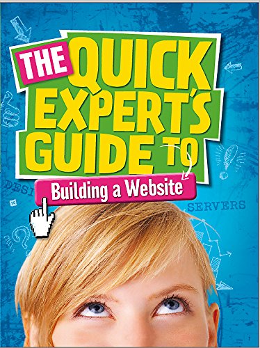 Quick Expert's Guide: Building a Website