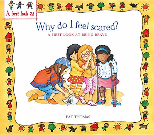 A First Look At: Being Brave: Why Do I Feel Scared?