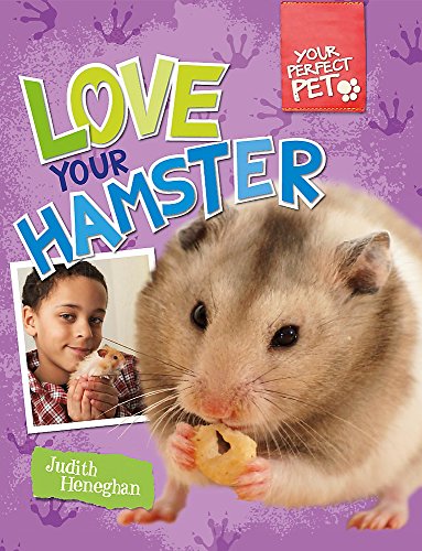 Your Perfect Pet: Love Your Hamster