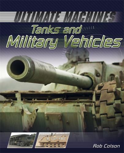 Ultimate Machines: Tanks and Military Vehicles