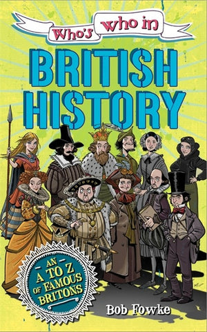 Who's Who in: British History
