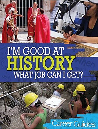 I'm Good At History, What Job Can I Get?