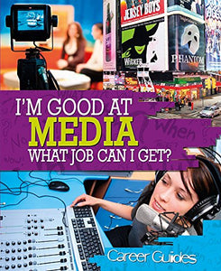 I'm Good At Media, What Job Can I Get? 