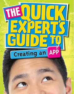 Quick Expert's Guide: Creating an App 