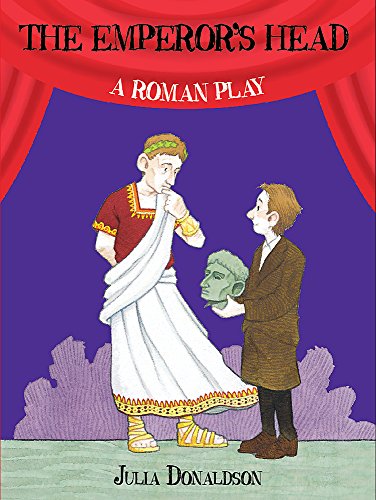 History Plays: The Emperor's Head: A Roman Play