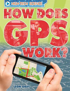 High-Tech Science: How Does GPS Work? 