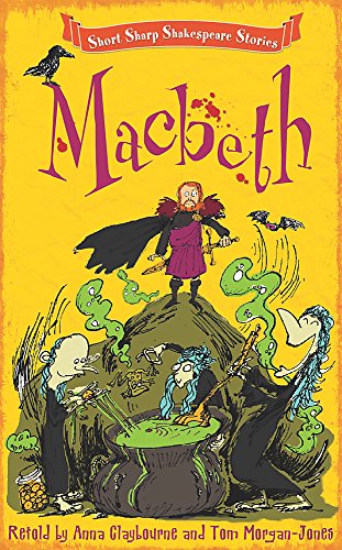 Short, Sharp Shakespeare Stories: Macbeth