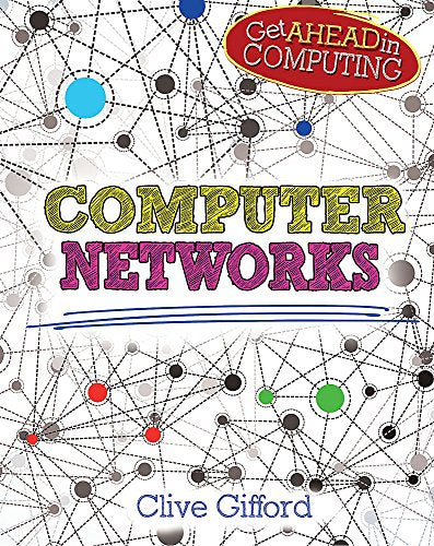 Get Ahead in Computing: Computer Networks