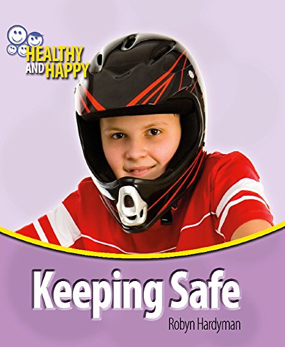 Healthy and Happy: Keeping Safe