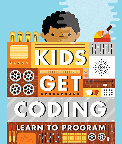 Kids Get Coding: Learn to Program