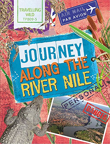 Travelling Wild: Journey Along the Nile