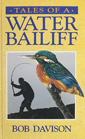 Tales of a Water Bailiff