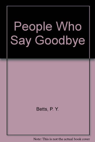 People Who Say Goodbye