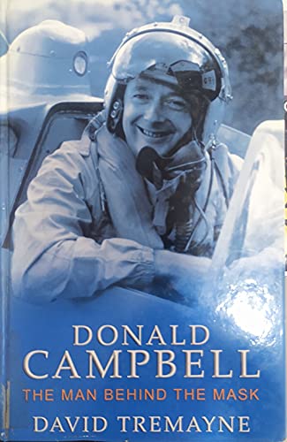 Donald Campbell: The Man Behind The Mask