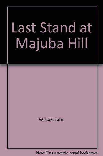 Last Stand At Majuba Hill