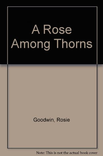A Rose Among Thorns