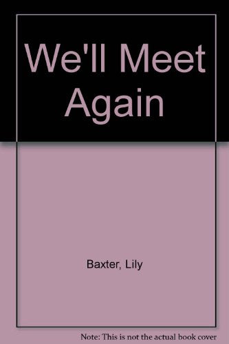 We'll Meet Again
