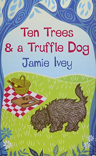 Ten Trees And A Truffle Dog