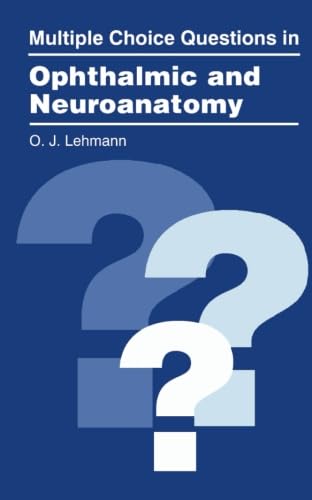 Multiple Choice Questions in Ophthalmics and Neuroanatomy