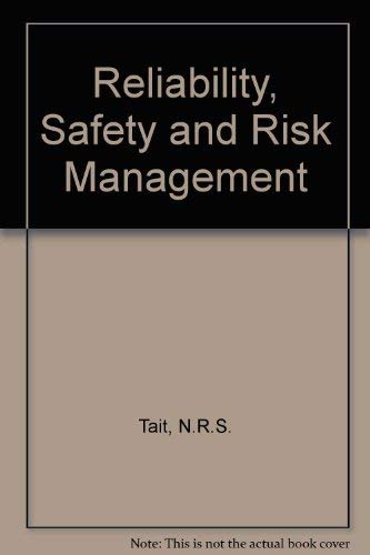 Reliability Safety and Risk Management: An Integrated Approach