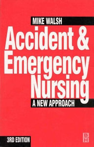 Accident and Emergency Nursing 