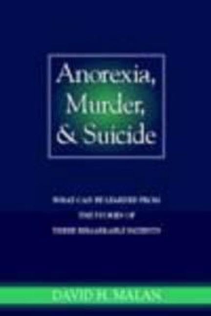 Anorexia, Murder, and Suicide