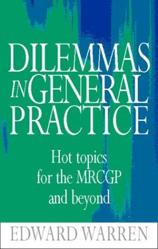 Dilemmas in General Practice