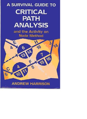 A Survival Guide to Critical Path Analysis