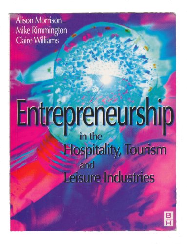 Entrepreneurship in the Hospitality, Tourism and Leisure Industries