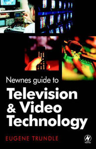 Newnes Guide to Television and Video Technology 