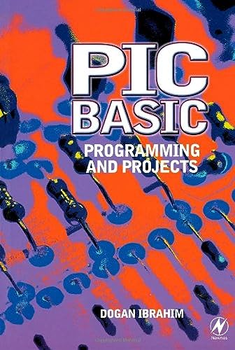 PIC BASIC: Programming and Projects