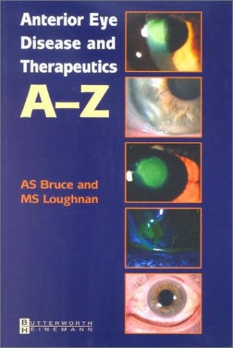 Anterior Eye Disease and Therapeutics A-Z