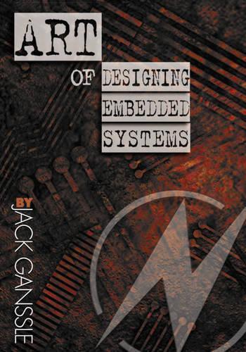 The Art of Designing Embedded Systems