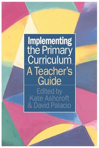 Implementing the Primary Curriculum 