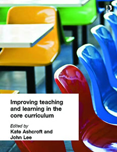 Improving Teaching and Learning In the Core Curriculum 