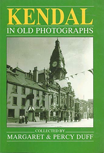 Kendal in Old Photographs