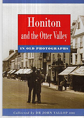 Honiton and the Otter Valley in Old Photographs