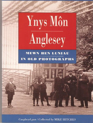 Anglesey in Old Photographs