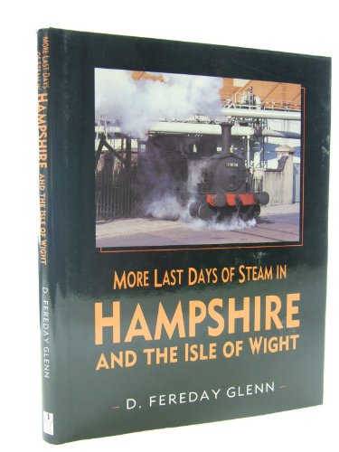 More Last Days of Steam in Hampshire and the Isle of Wight