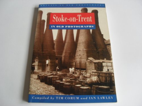 Stoke-on-Trent in Old Photographs