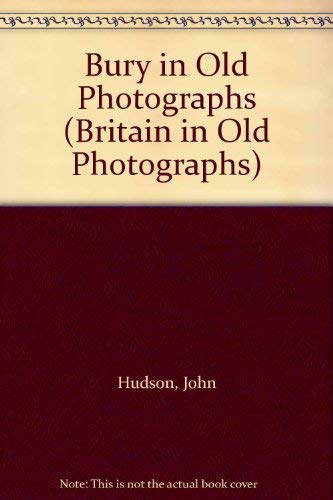 Bury in Old Photographs