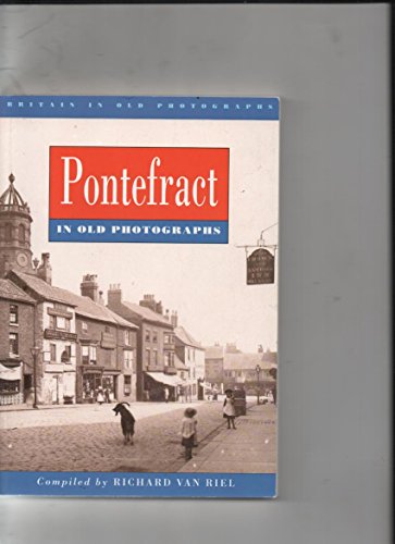 Pontefract in Old Photographs